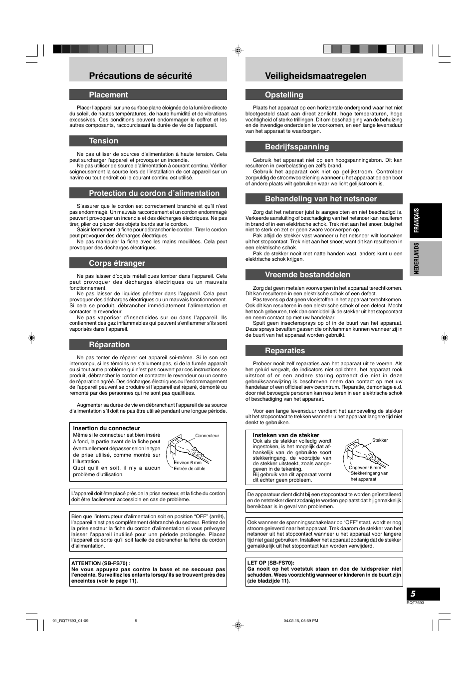 Précautions de sécurité, Veiligheidsmaatregelen, Placement | Tension, Protection du cordon d’alimentation, Corps étranger, Réparation, Opstelling, Bedrijfsspanning, Behandeling van het netsnoer | Panasonic SBTP70 User Manual | Page 5 / 48