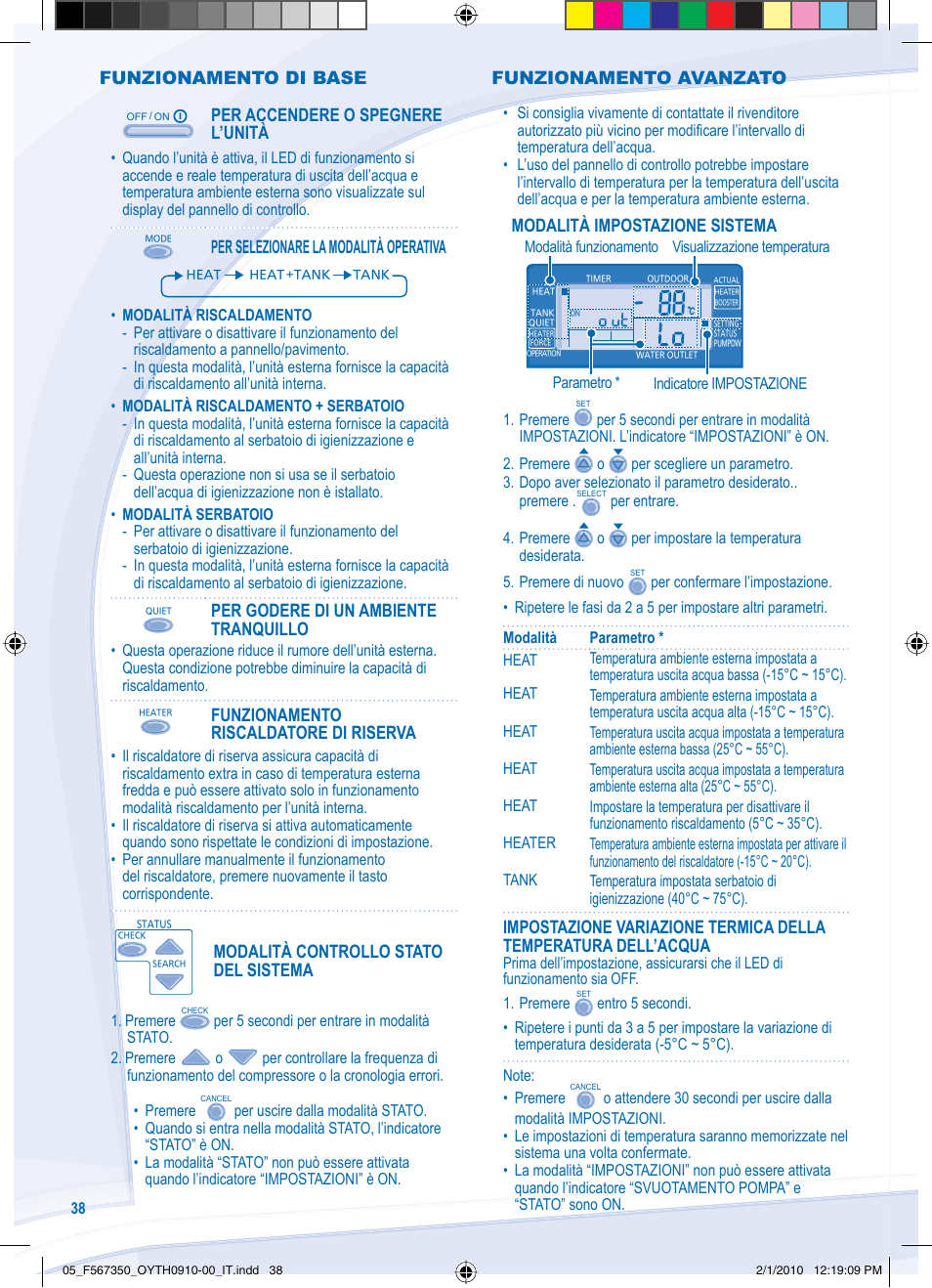 Funzionamento di base, Per accendere o spegnere l’unità, Per selezionare la modalità operativa | Per godere di un ambiente tranquillo, Funzionamento riscaldatore di riserva, Modalità controllo stato del sistema, Modalità impostazione sistema, Funzionamento avanzato | Panasonic WHUD09CE5 User Manual | Page 38 / 76