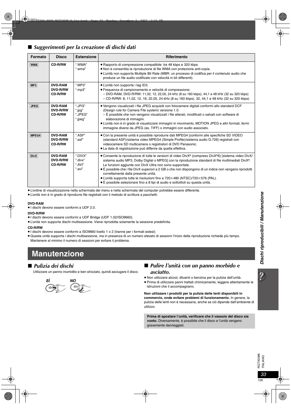 Manutenzione, Suggerimenti per la creazione di dischi dati, Pulizia dei dischi | Pulire l’unità con un panno morbido e asciutto | Panasonic SCPT560 User Manual | Page 109 / 116