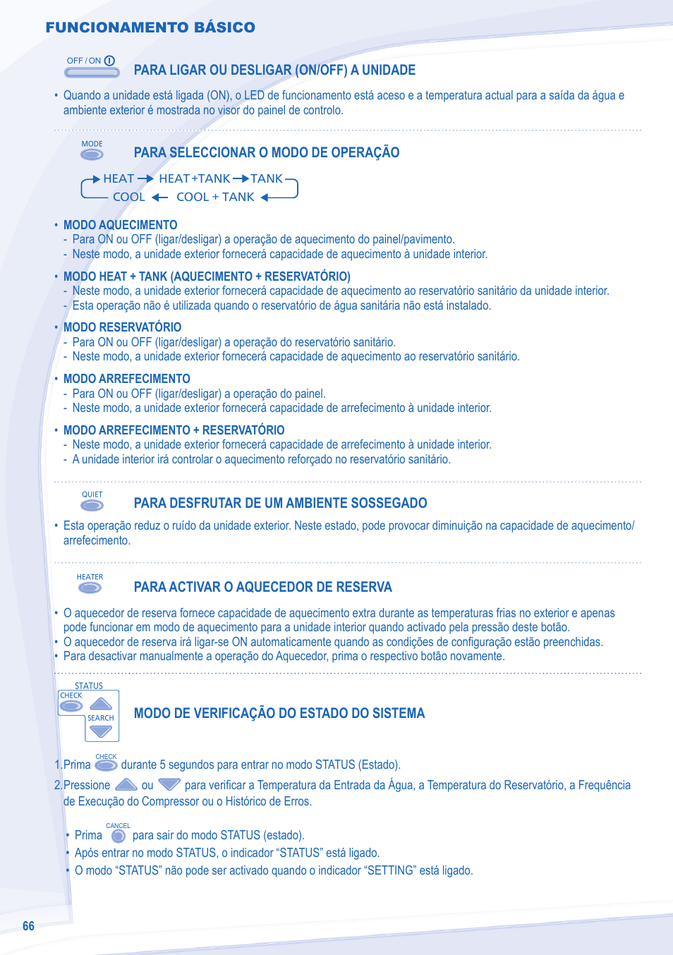 Funcionamento básico, Para ligar ou desligar (on/off) a unidade, Para seleccionar o modo de operação | Para desfrutar de um ambiente sossegado, Para activar o aquecedor de reserva, Modo de verificação do estado do sistema | Panasonic WHSXC12D6E51 User Manual | Page 66 / 92
