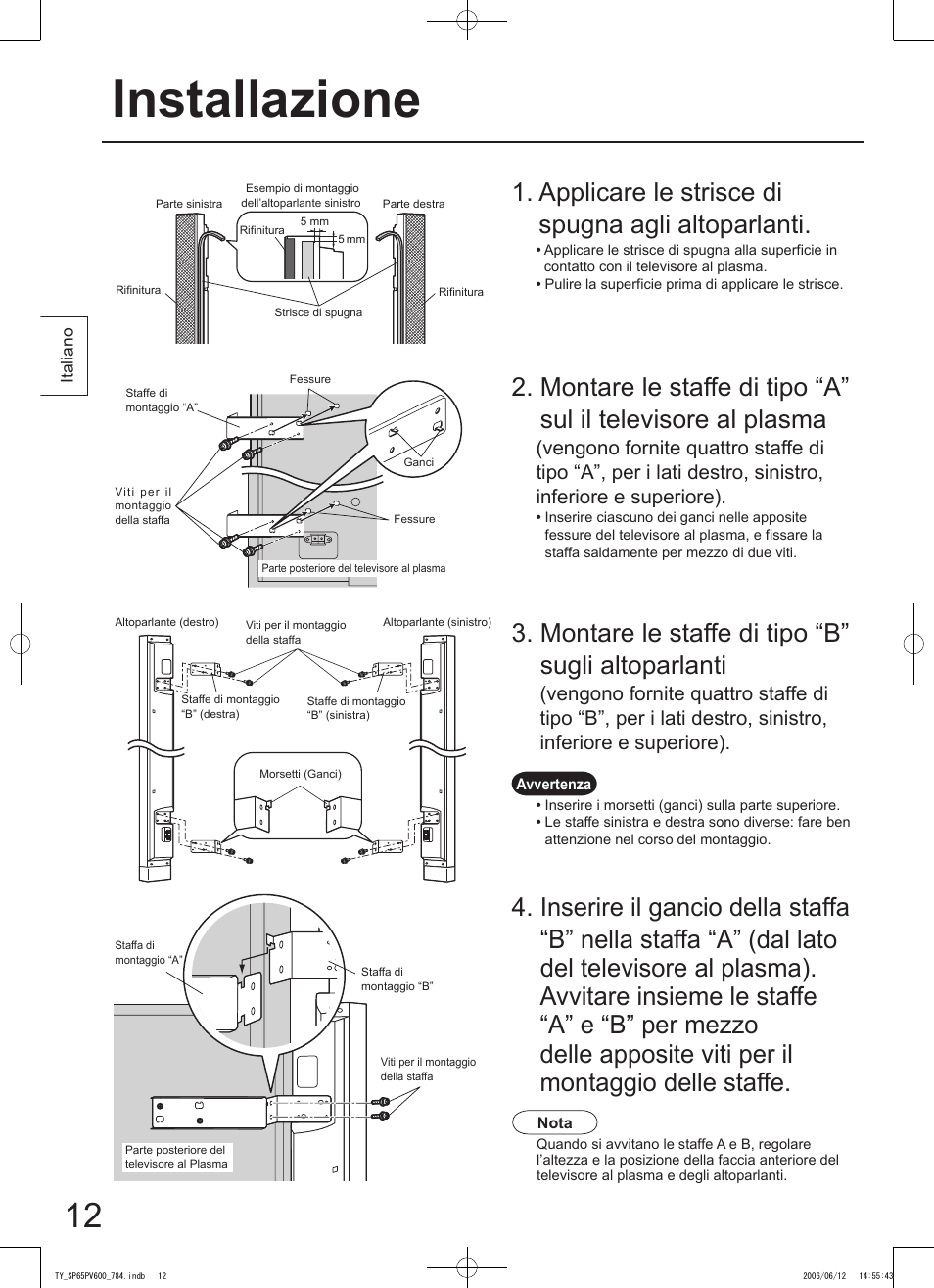 Installazione, Montare le staffe di tipo “b” sugli altoparlanti, Applicare le strisce di spugna agli altoparlanti | Panasonic TYSP65PV600 User Manual | Page 12 / 44