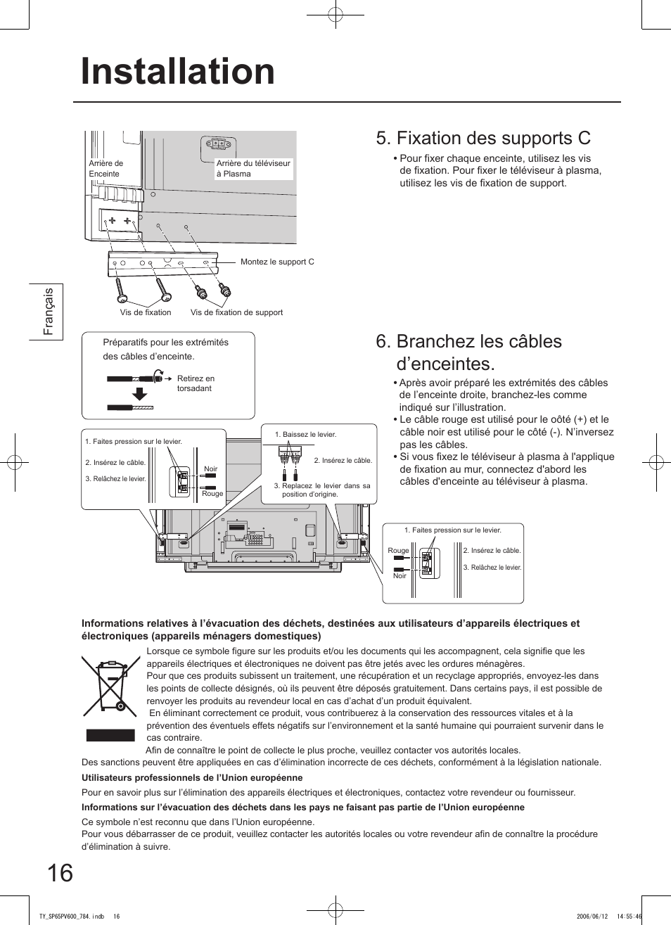 Installation, Branchez les câbles d’enceintes, Fixation des supports c | Panasonic TYSP65PV600 User Manual | Page 16 / 44