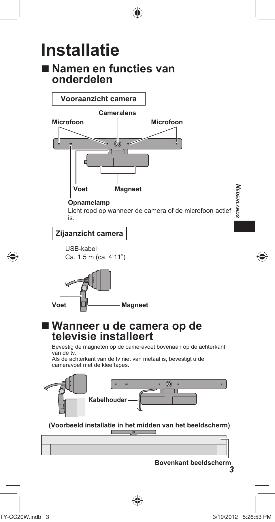 Installatie, Namen en functies van onderdelen, Wanneer u de camera op de televisie installeert | Panasonic TYCC20W User Manual | Page 53 / 188