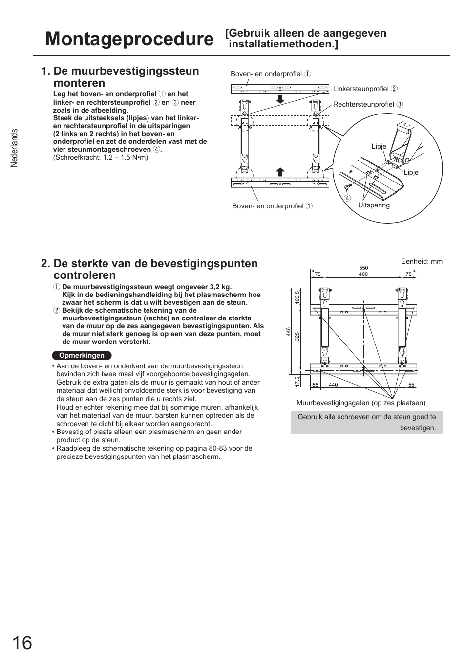 Montageprocedure, De muurbevestigingssteun monteren, De sterkte van de bevestigingspunten controleren | Gebruik alleen de aangegeven installatiemethoden, Nederlands | Panasonic TYWK4P1RW User Manual | Page 16 / 84