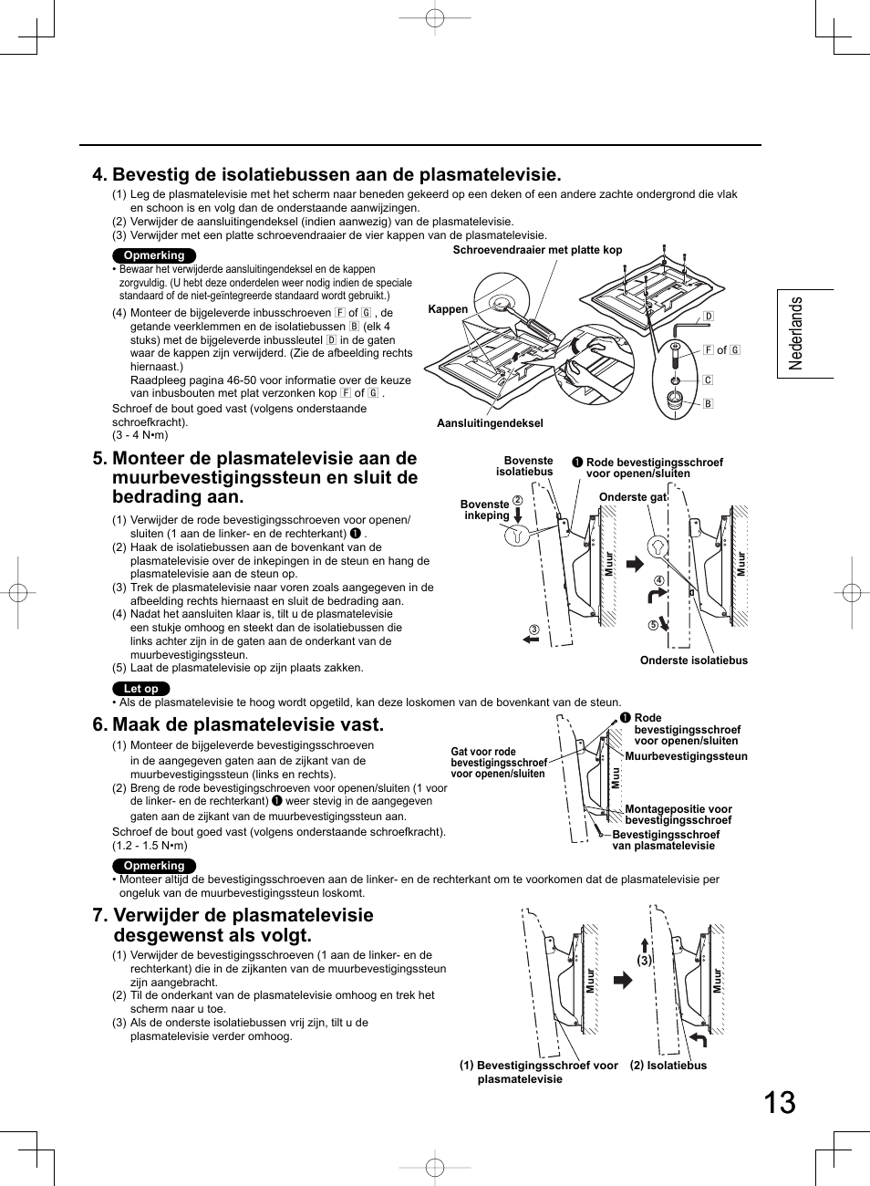 Maak de plasmatelevisie vast, Verwijder de plasmatelevisie desgewenst als volgt, Bevestig de isolatiebussen aan de plasmatelevisie | Nederlands | Panasonic TYWK42PR4W User Manual | Page 13 / 56
