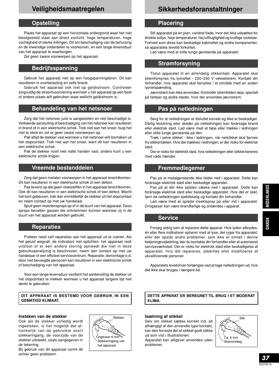 Sikkerhedsforanstaltninger, Veiligheidsmaatregelen, Placering | Strømforsyning, Pas på netledningen, Fremmedlegemer, Service, Opstelling, Bedrijfsspanning, Behandeling van het netsnoer | Panasonic SHEX1200 User Manual | Page 37 / 48