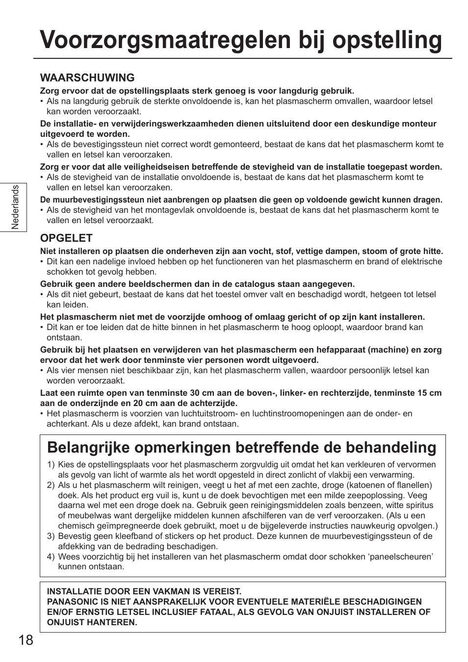 Voorzorgsmaatregelen bij opstelling, Belangrijke opmerkingen betreffende de behandeling, Waarschuwing | Opgelet | Panasonic TYWK103PV9 User Manual | Page 18 / 64