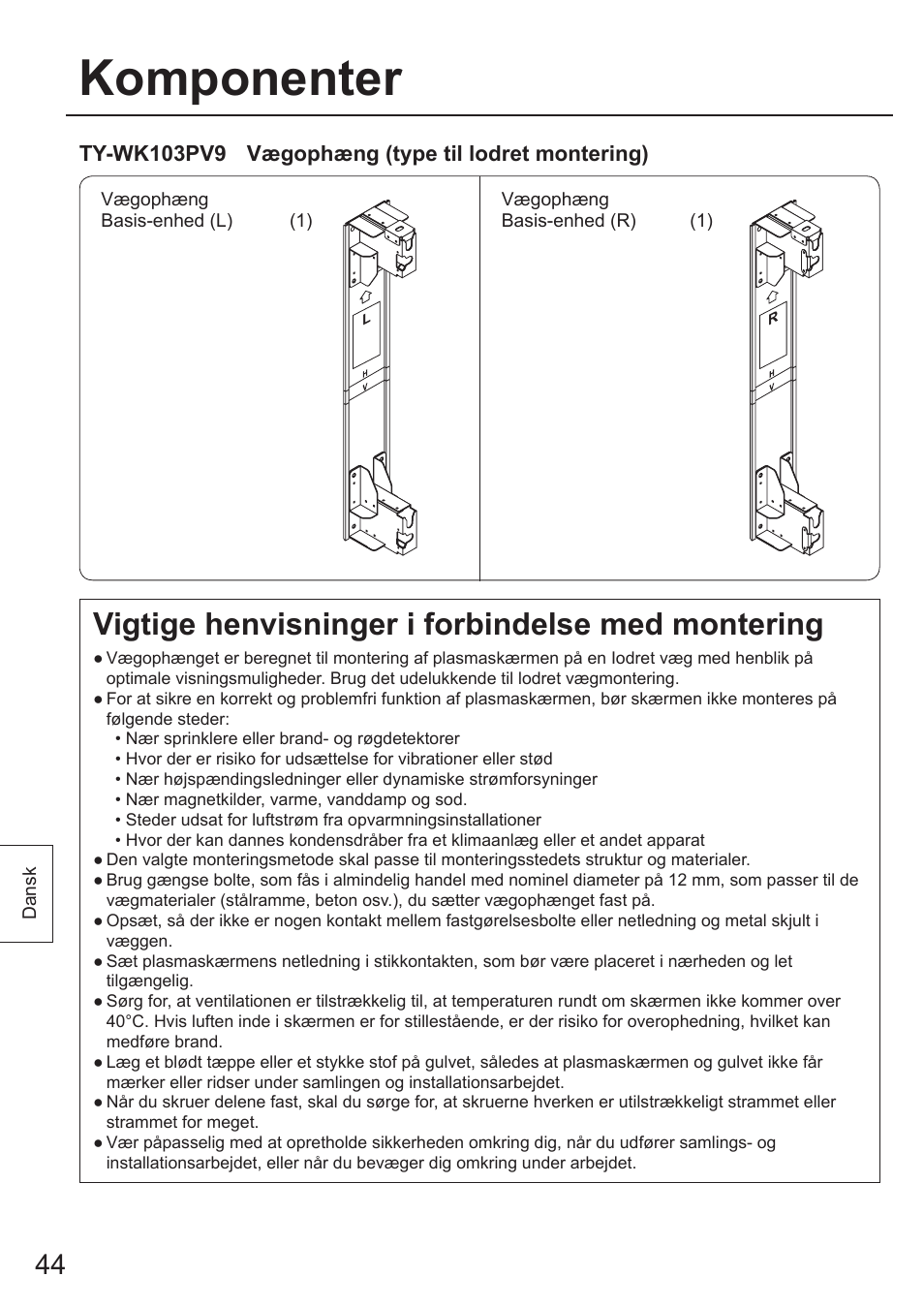 Komponenter, Vigtige henvisninger i forbindelse med montering | Panasonic TYWK103PV9 User Manual | Page 44 / 64