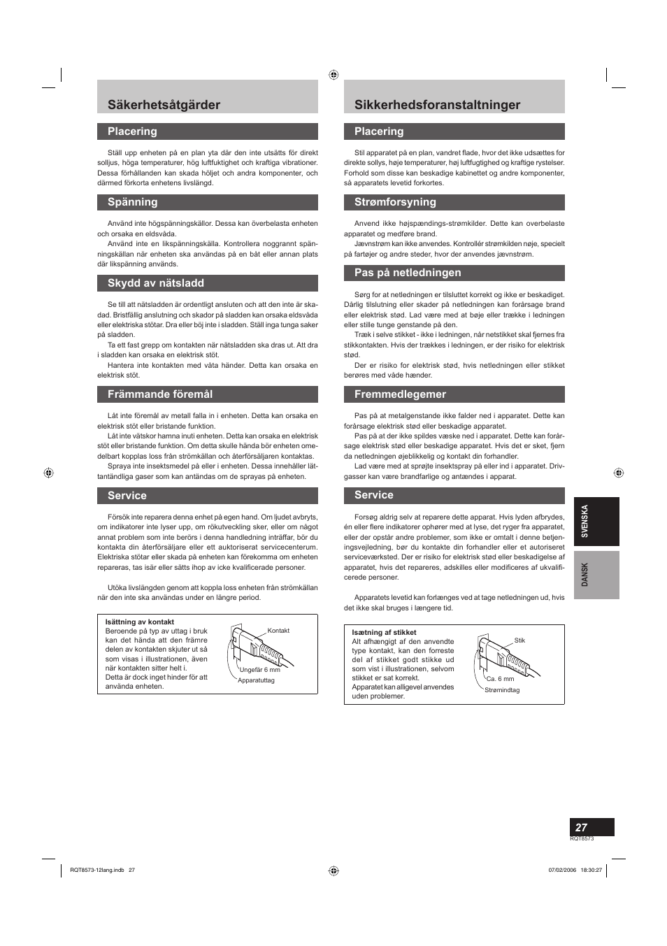 Säkerhetsåtgärder, Sikkerhedsforanstaltninger, Placering | Spänning, Skydd av nätsladd, Främmande föremål, Service, Strømforsyning, Pas på netledningen, Fremmedlegemer | Panasonic SBTP100 User Manual | Page 27 / 64