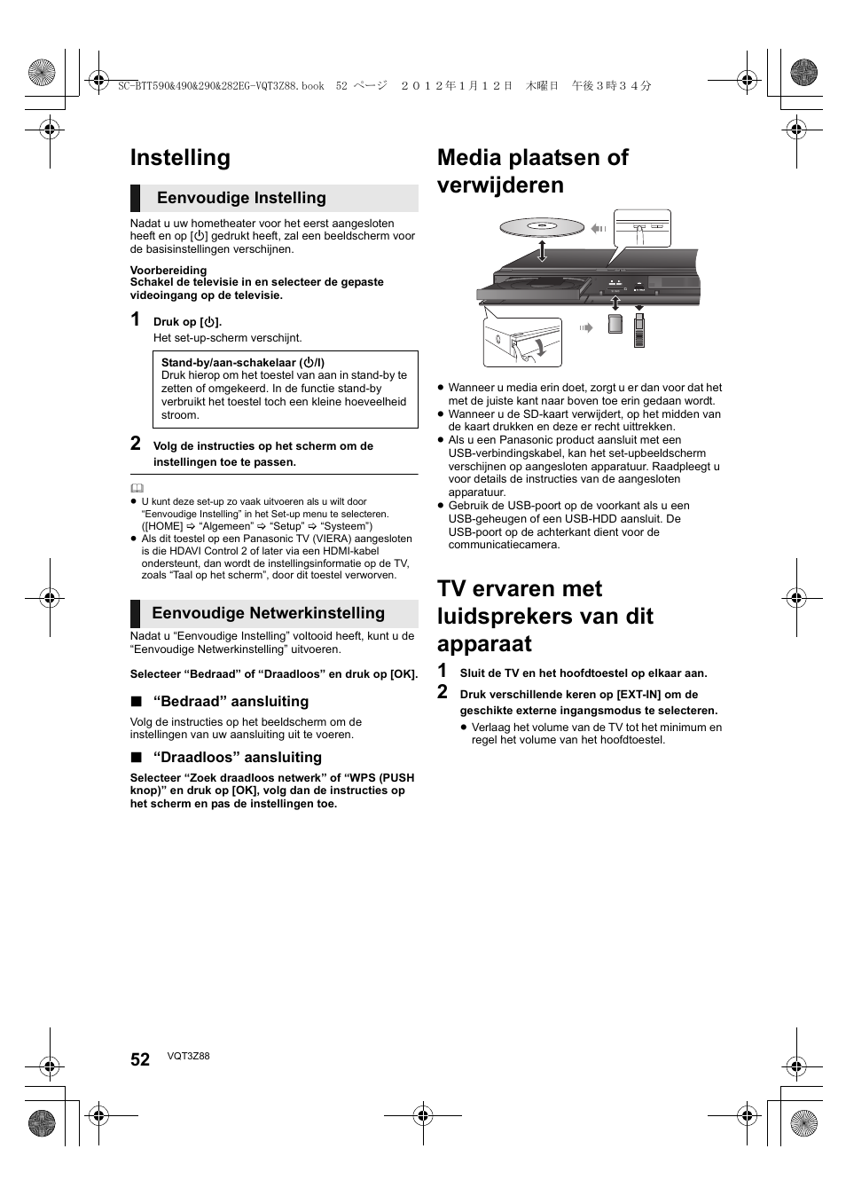Instelling, Media plaatsen of verwijderen, Tv ervaren met luidsprekers van dit apparaat | Eenvoudige instelling, Eenvoudige netwerkinstelling | Panasonic SCBTT290EGK User Manual | Page 52 / 100