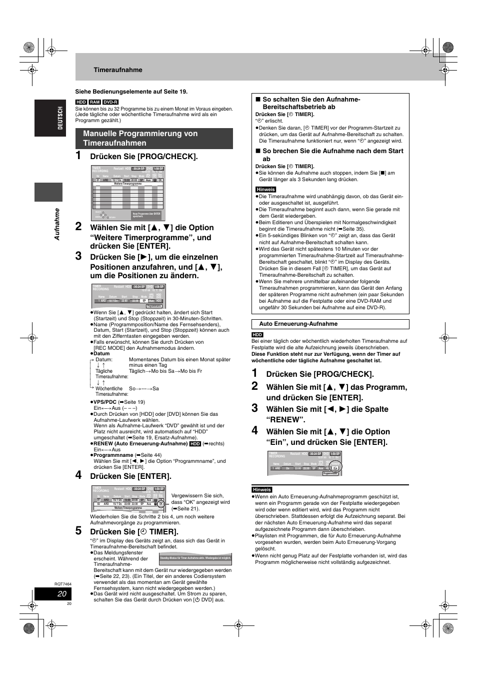 Drücken sie [prog/check, Drücken sie [enter, Drücken sie [ f timer | Wählen sie mit [ 2 , 1 ] die spalte “renew, Manuelle programmierung von timeraufnahmen, So brechen sie die aufnahme nach dem start ab | Panasonic DMRE95H User Manual | Page 20 / 124