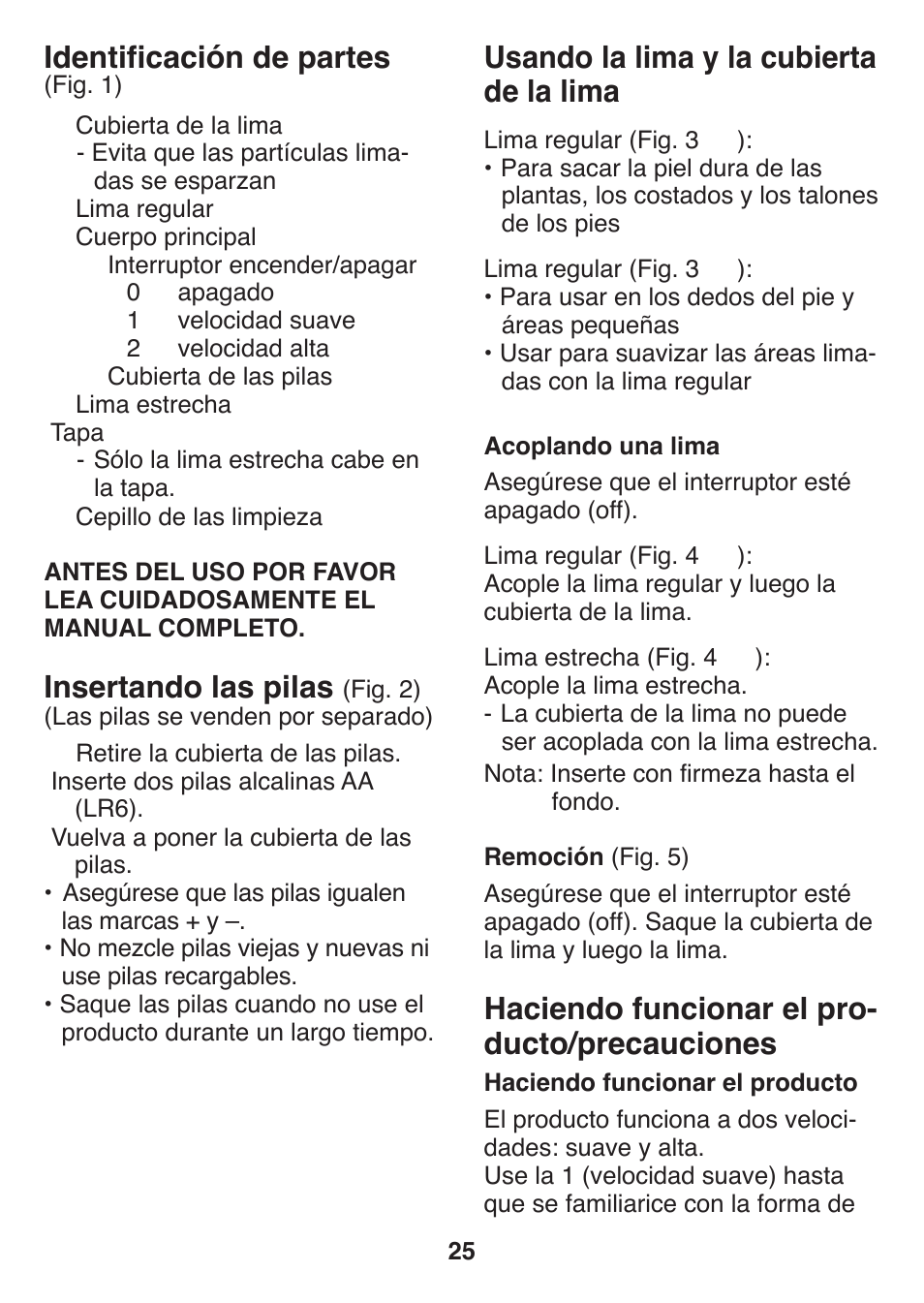 Usando la lima y la cubierta de la lima, Haciendo funcionar el pro- ducto/precauciones, Identificación de partes | Insertando las pilas | Panasonic ES2502 User Manual | Page 25 / 80