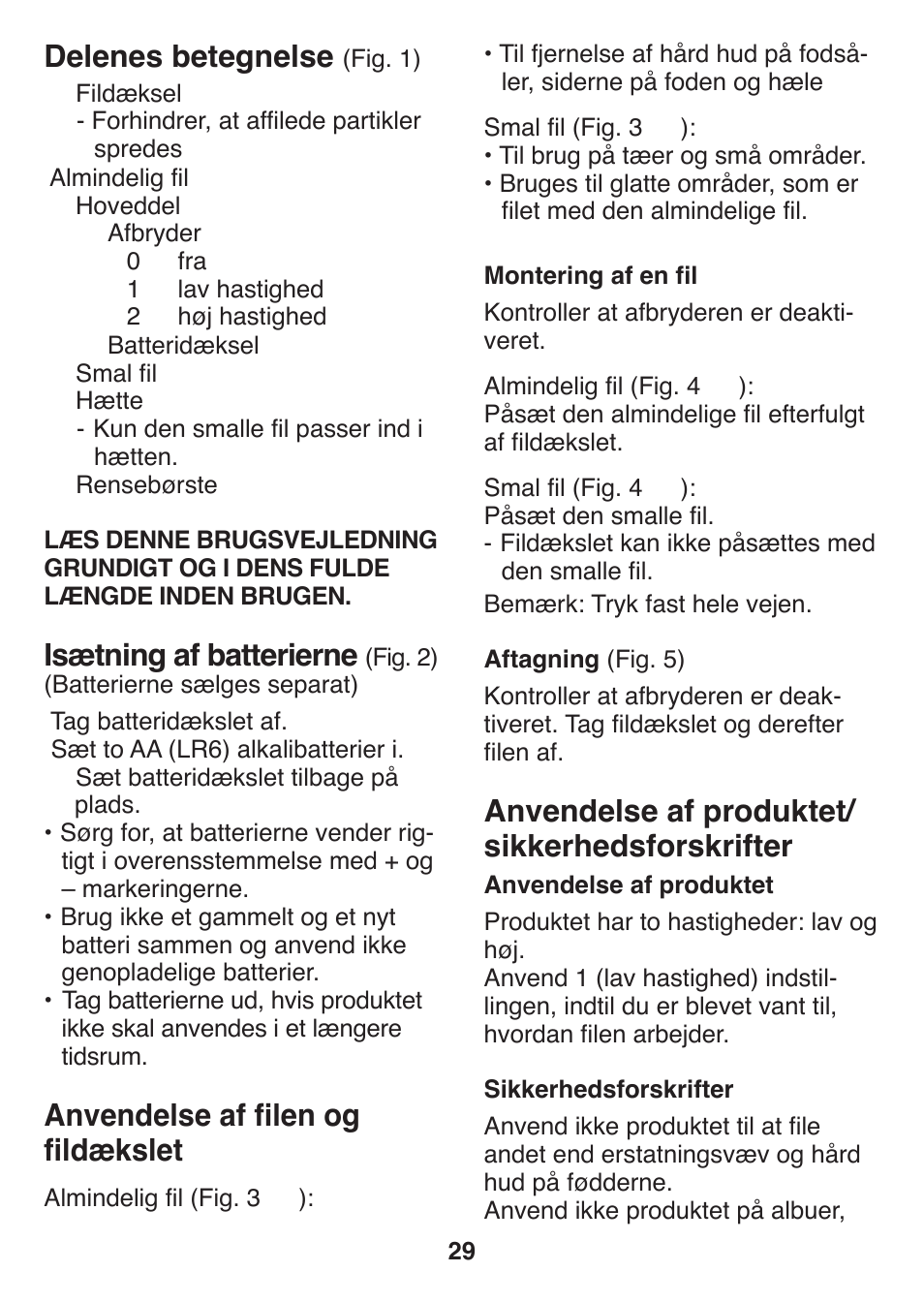 Anvendelse af produktet/ sikkerhedsforskrifter, Delenes betegnelse, Isætning af batterierne | Anvendelse af filen og fildækslet | Panasonic ES2502 User Manual | Page 29 / 80