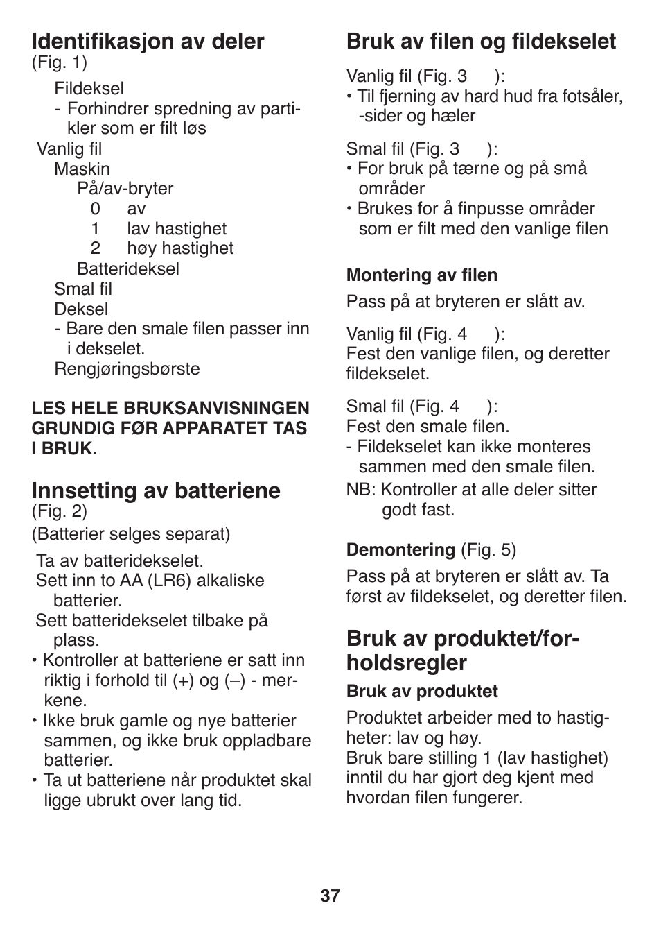 Bruk av filen og fildekselet, Bruk av produktet/for- holdsregler, Identifikasjon av deler | Innsetting av batteriene | Panasonic ES2502 User Manual | Page 37 / 80