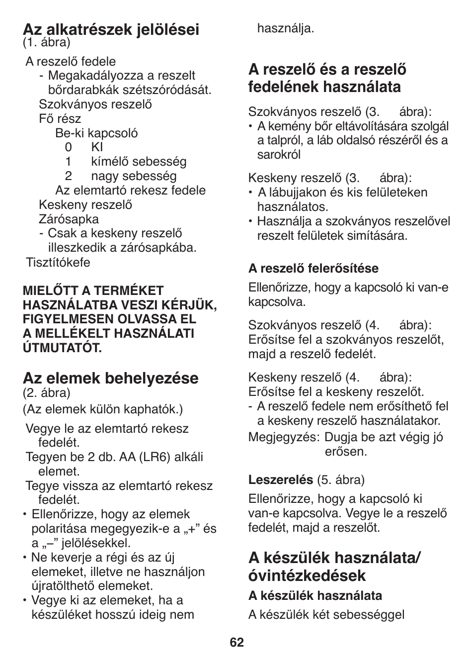 A reszelő és a reszelő fedelének használata, A készülék használata/ óvintézkedések, Az alkatrészek jelölései | Az elemek behelyezése | Panasonic ES2502 User Manual | Page 62 / 80