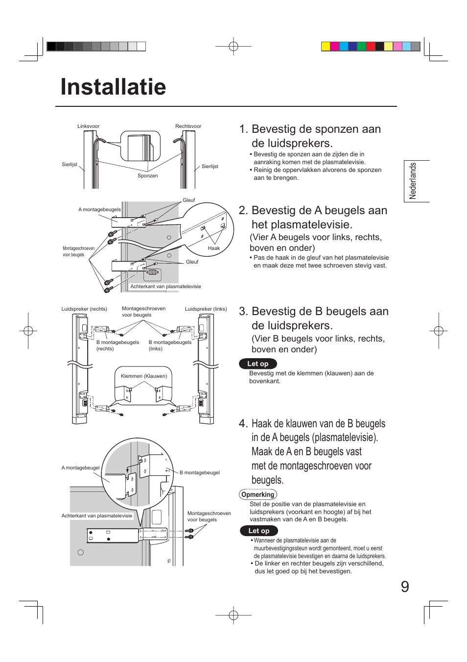 Installatie, Bevestig de a beugels aan het plasmatelevisie, Bevestig de b beugels aan de luidsprekers | Bevestig de sponzen aan de luidsprekers, Vier a beugels voor links, rechts, boven en onder), Vier b beugels voor links, rechts, boven en onder), Nederlands | Panasonic TYSP65PV500 User Manual | Page 9 / 40