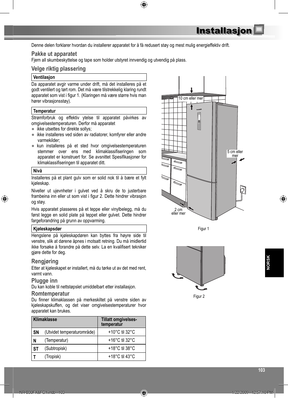 Installasjon, Pakke ut apparatet, Velge riktig plassering | Rengjøring, Plugge inn, Romtemperatur | Panasonic NRB30FG1 User Manual | Page 103 / 156