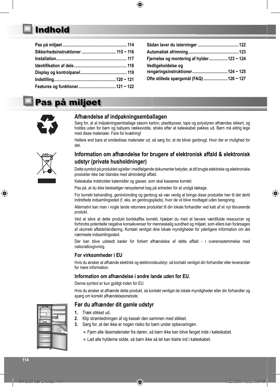 Indhold, Pas på miljøet, Afhændelse af indpakningsemballagen | Før du afhænder dit gamle udstyr | Panasonic NRB30FG1 User Manual | Page 114 / 156