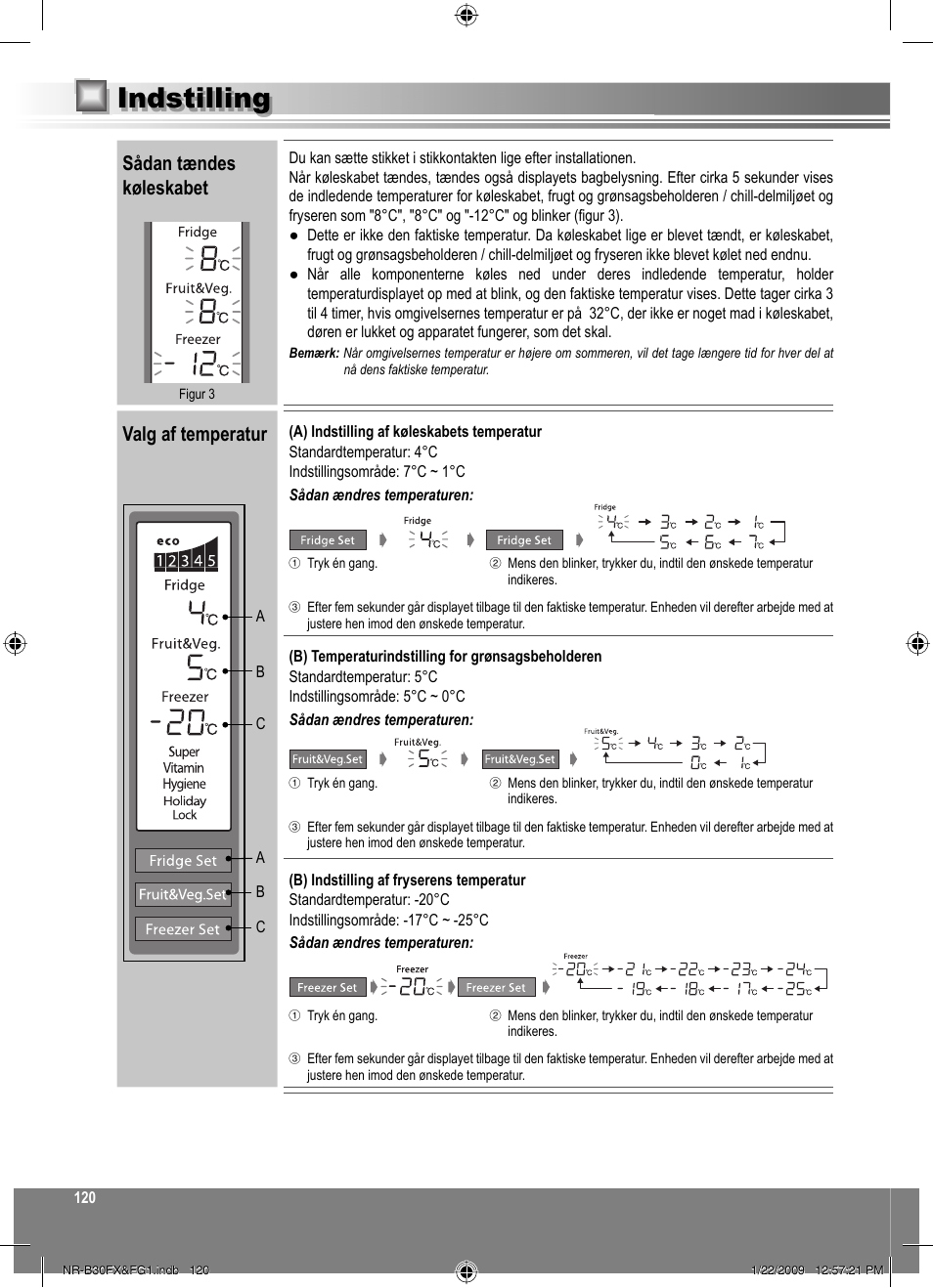 Indstilling, Sådan tændes køleskabet, Valg af temperatur | Panasonic NRB30FG1 User Manual | Page 120 / 156