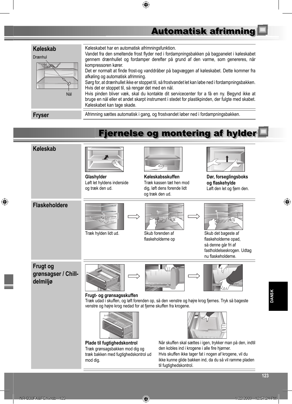 Køleskab, Fryser, Flaskeholdere | Frugt og grønsagser / chill- delmiljø | Panasonic NRB30FG1 User Manual | Page 123 / 156