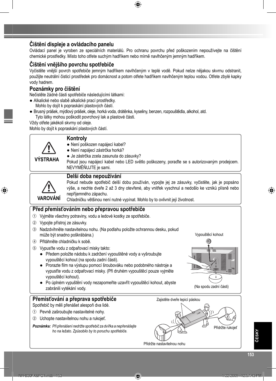 Kontroly, Delší doba nepoužívání, Před přemisťováním nebo přepravou spotřebiče | Přemisťování a přeprava spotřebiče, Čištění displeje a ovládacího panelu, Čištění vnějšího povrchu spotřebiče, Poznámky pro čištění | Panasonic NRB30FG1 User Manual | Page 153 / 156