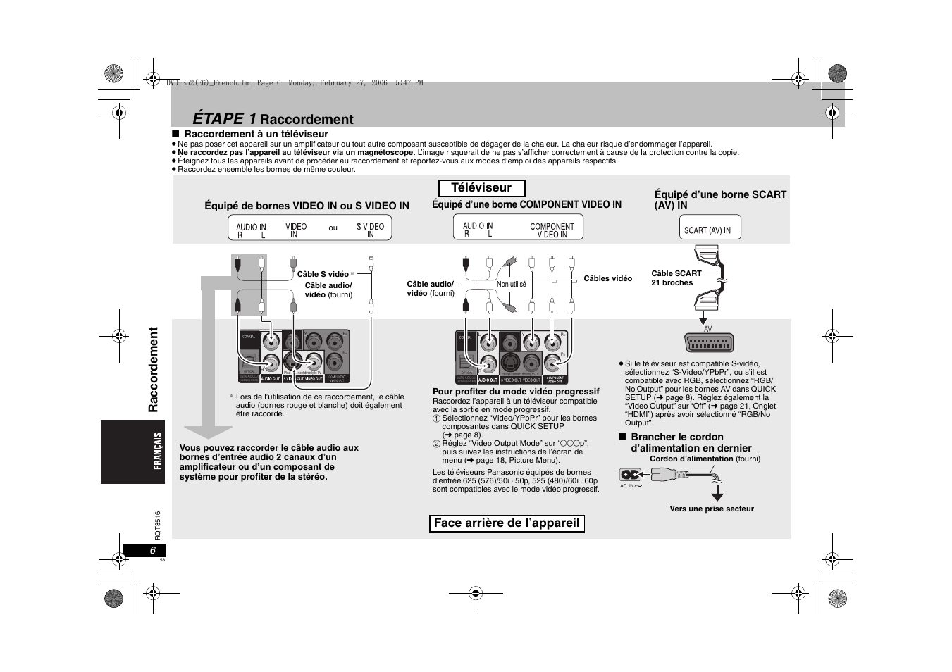 Étape 1, Raccordement, Téléviseur face arrière de l’appareil | Raccor dement, Raccordement à un téléviseur, Équipé de bornes video in ou s video in, Équipé d’une borne component video in, Brancher le cordon d’alimentation en dernier, Équipé d’une borne scart (av) in | Panasonic DVDS52 User Manual | Page 58 / 80