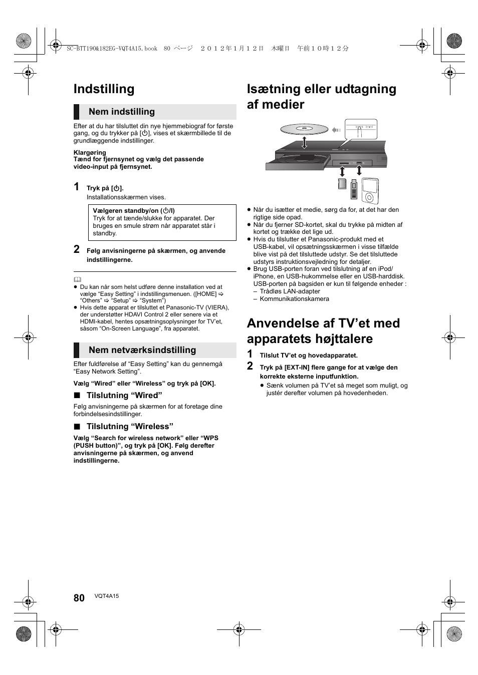Indstilling, Isætning eller udtagning af medier, Anvendelse af tv’et med apparatets højttalere | Nem indstilling, Nem netværksindstilling | Panasonic SCBTT182EG User Manual | Page 80 / 100