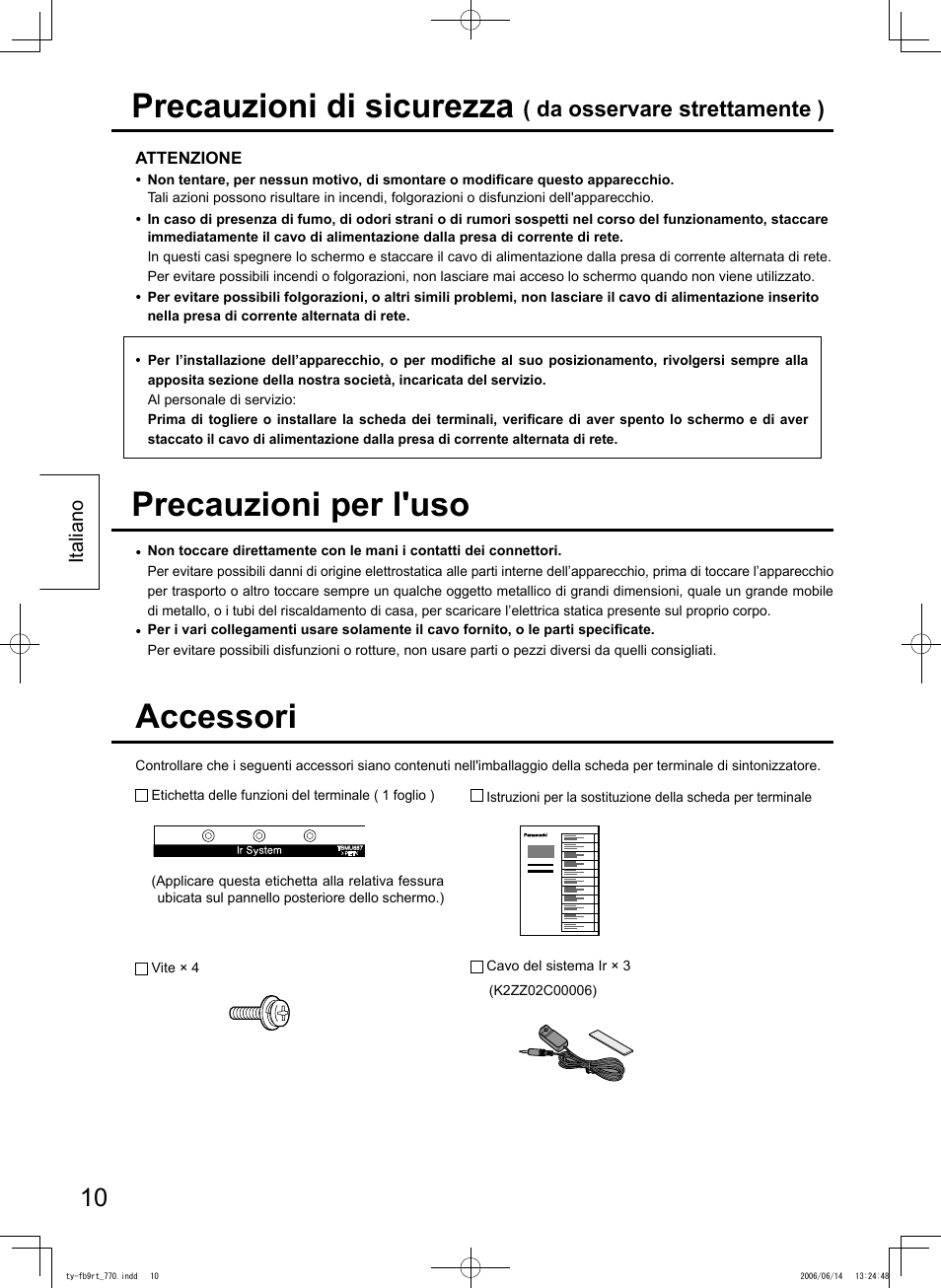 Accessori, Precauzioni di sicurezza, Precauzioni per l'uso | Da osservare strettamente ) | Panasonic TYFB9RT User Manual | Page 10 / 24