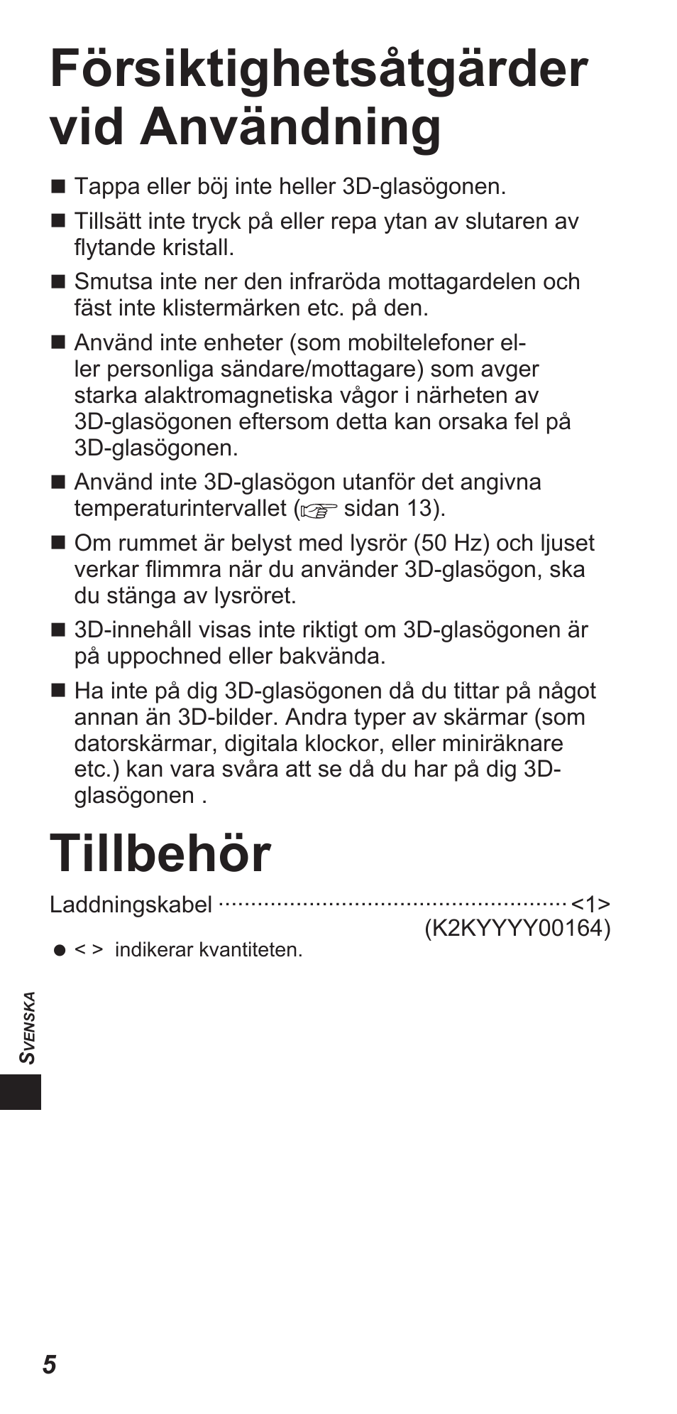 Försiktighetsåtgärder vid användning, Tillbehör | Panasonic TYEW3D3LE User Manual | Page 146 / 208