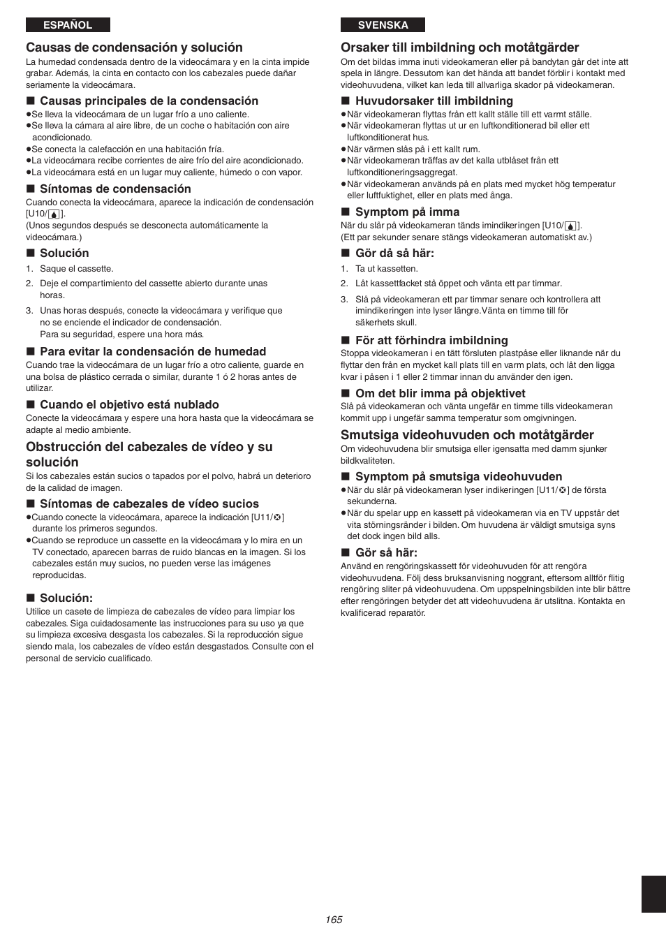 Causas de condensación y solución, Obstrucción del cabezales de vídeo y su solución, Orsaker till imbildning och motåtgärder | Smutsiga videohuvuden och motåtgärder | Panasonic NVVS4EG User Manual | Page 165 / 188