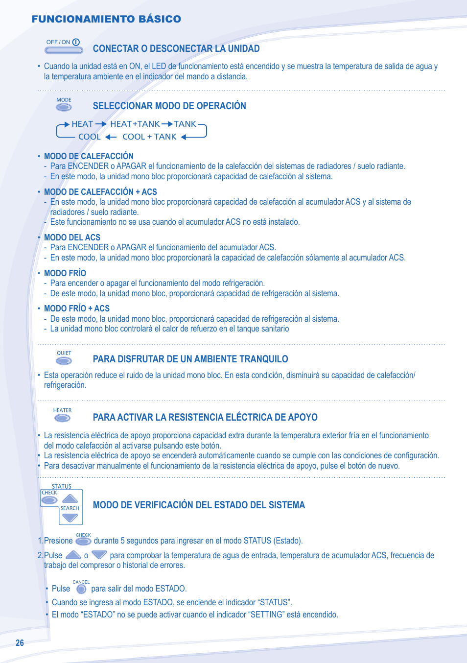Funcionamiento básico, Conectar o desconectar la unidad, Seleccionar modo de operación | Para disfrutar de un ambiente tranquilo, Para activar la resistencia eléctrica de apoyo, Modo de verificación del estado del sistema | Panasonic WHMXC09D3E5 User Manual | Page 26 / 92
