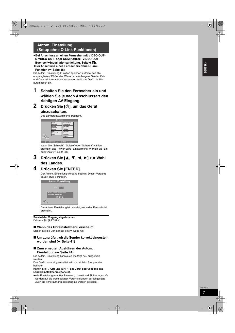 Drücken sie [ í ], um das gerät einzuschalten, Drücken sie [ 3 , 4 , 2 , 1 ] zur wahl des landes, Drücken sie [enter | Autom. einstellung (setup ohne q link-funktionen) | Panasonic SCHT1500 User Manual | Page 7 / 164