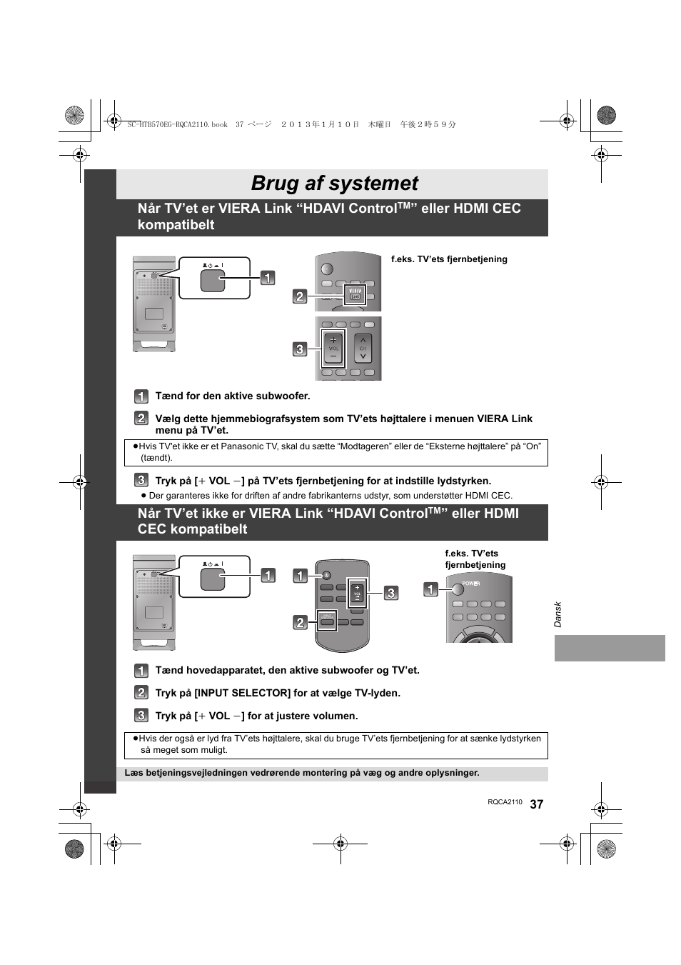 Brug af systemet, Når tv’et er viera link “hdavi control, Eller hdmi cec kompatibelt | Når tv’et ikke er viera link “hdavi control | Panasonic SCHTB570EG User Manual | Page 37 / 52