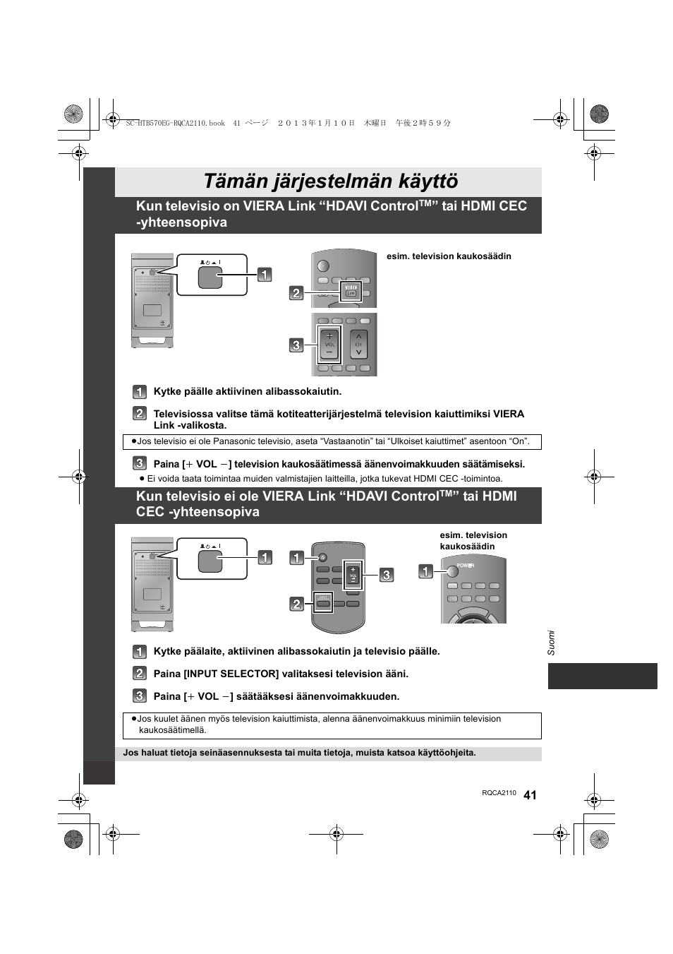 Tämän järjestelmän käyttö, Kun televisio on viera link “hdavi control, Tai hdmi cec -yhteensopiva | Kun televisio ei ole viera link “hdavi control | Panasonic SCHTB570EG User Manual | Page 41 / 52