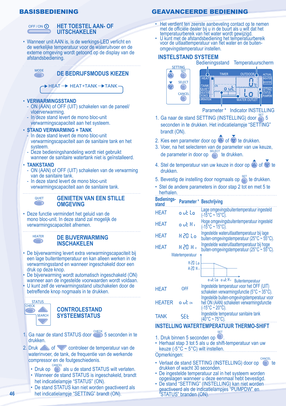 Basisbediening, Het toestel aan- of uitschakelen, De bedrijfsmodus kiezen | Genieten van een stille omgeving, De bijverwarming inschakelen, Controlestand systeemstatus, Instelstand systeem, Instelling watertemperatuur thermo-shift, Geavanceerde bediening | Panasonic WHMDF16C6E5 User Manual | Page 46 / 76