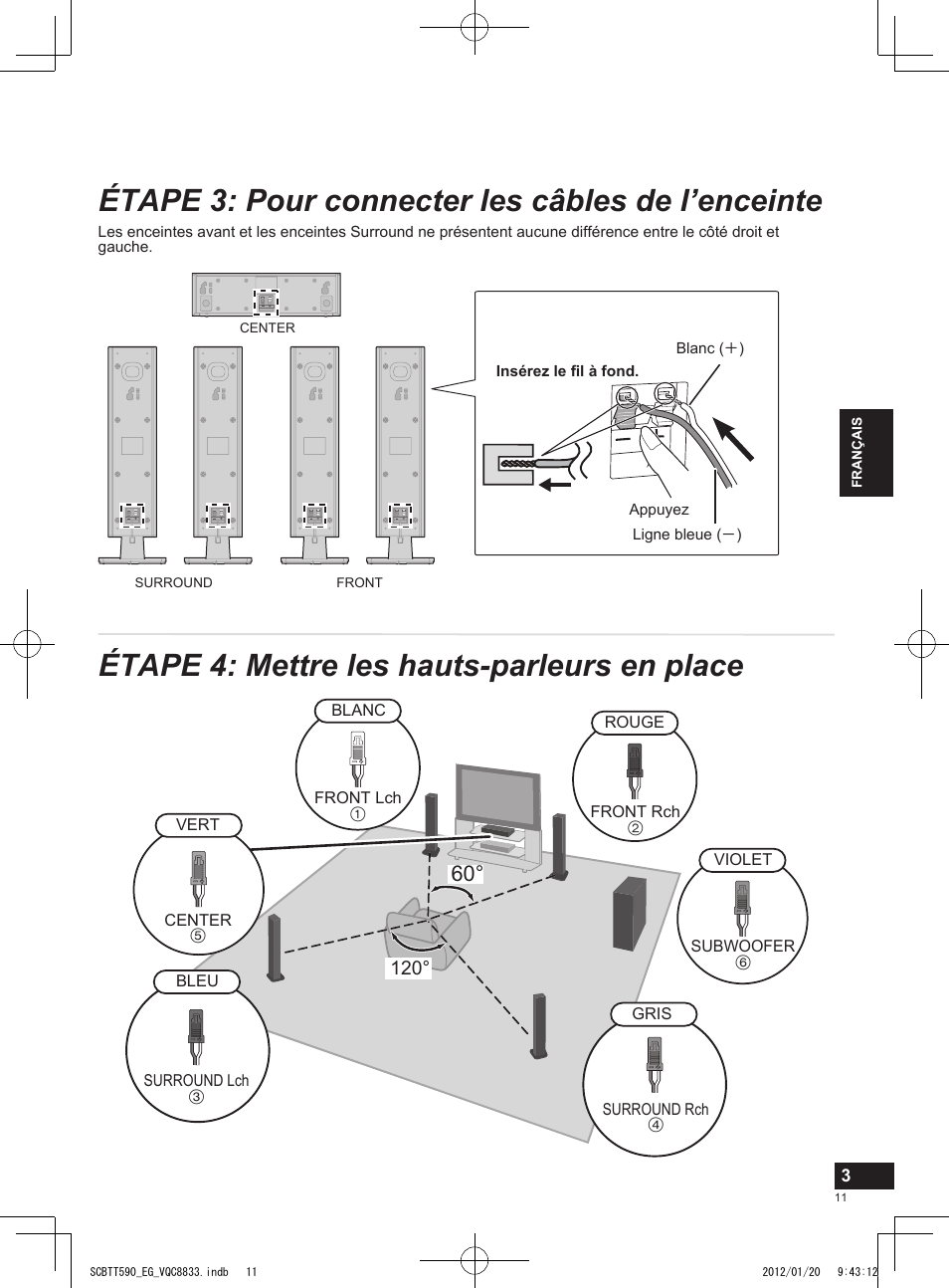 Étape 3: pour connecter les câbles de l’enceinte, Étape 4: mettre les hauts-parleurs en place | Panasonic SCBTT590EGK User Manual | Page 11 / 36