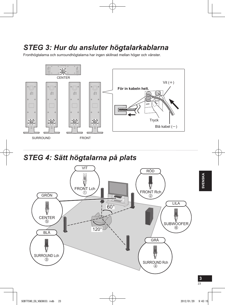 Steg 3: hur du ansluter högtalarkablarna, Steg 4: sätt högtalarna på plats | Panasonic SCBTT590EGK User Manual | Page 23 / 36