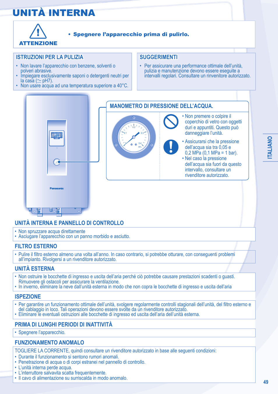 Unità interna, It aliano, Manometro di pressione dell’acqua | Istruzioni per la pulizia, Unità interna e pannello di controllo, Filtro esterno, Unità esterna, Ispezione, Prima di lunghi periodi di inattività, Funzionamento anomalo | Panasonic WHSXC12D6E5 User Manual | Page 49 / 92