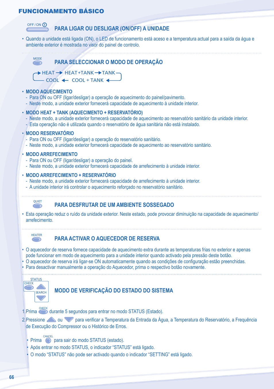 Funcionamento básico, Para ligar ou desligar (on/off) a unidade, Para seleccionar o modo de operação | Para desfrutar de um ambiente sossegado, Para activar o aquecedor de reserva, Modo de verificação do estado do sistema | Panasonic WHSXC12D6E5 User Manual | Page 66 / 92