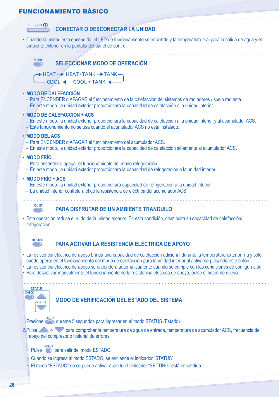 Funcionamiento básico, Conectar o desconectar la unidad, Seleccionar modo de operación | Para disfrutar de un ambiente tranquilo, Para activar la resistencia eléctrica de apoyo, Modo de verificación del estado del sistema | Panasonic WHSDC14C6E5 User Manual | Page 26 / 92