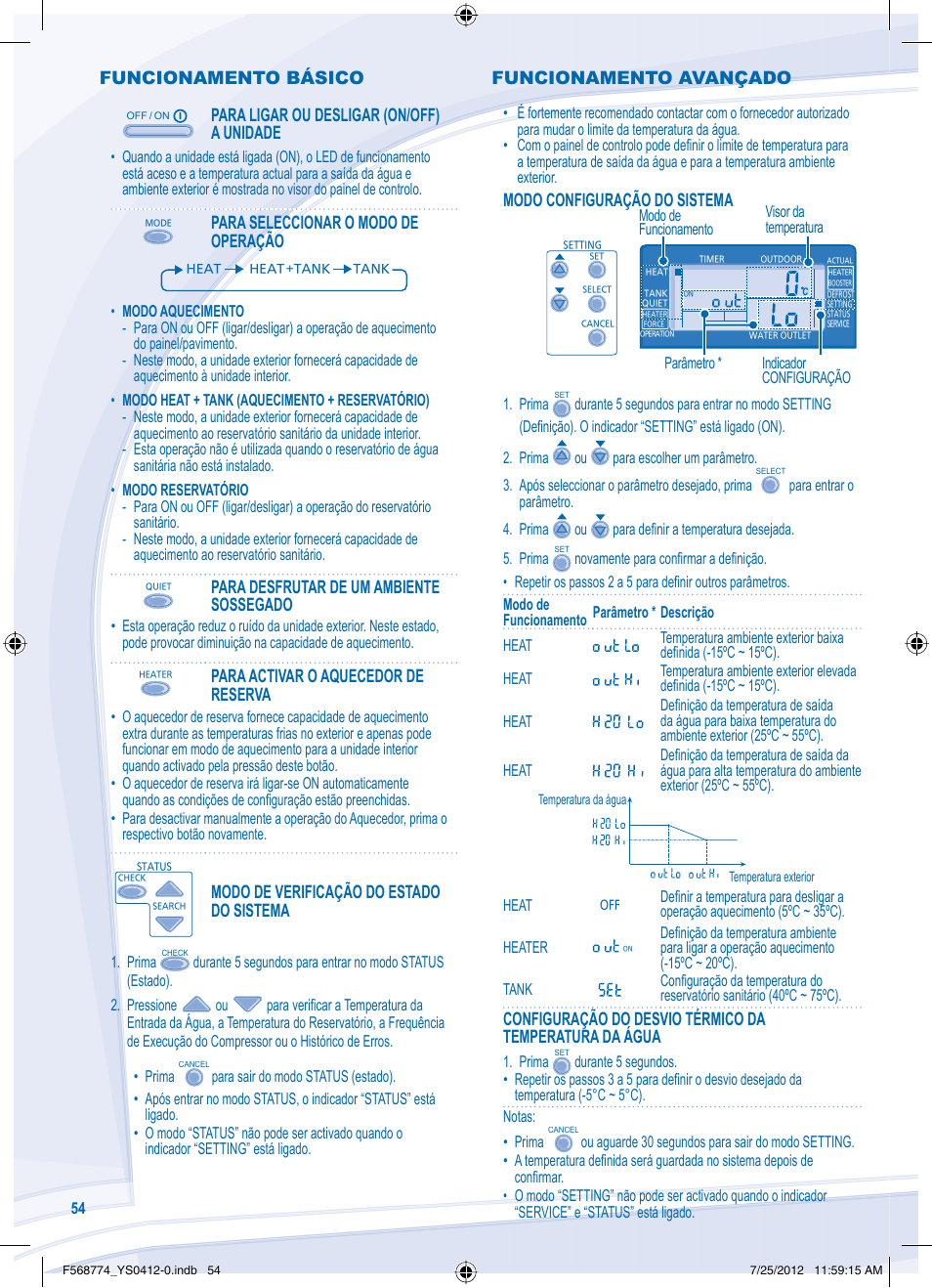 Funcionamento básico, Para ligar ou desligar (on/off) a unidade, Para seleccionar o modo de operação | Para desfrutar de um ambiente sossegado, Para activar o aquecedor de reserva, Modo de verificação do estado do sistema, Modo configuração do sistema, Funcionamento avançado | Panasonic WHSDF03E3E5 User Manual | Page 54 / 76