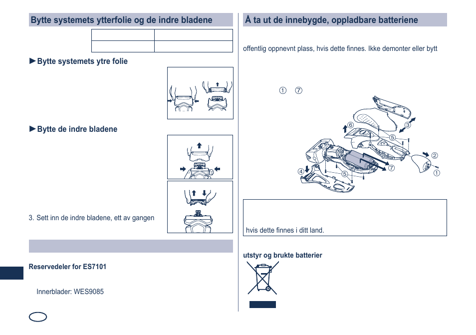Bytte systemets ytterfolie og de indre bladene, Reservedeler, Å ta ut de innebygde, oppladbare batteriene | Panasonic ES7101 User Manual | Page 48 / 102