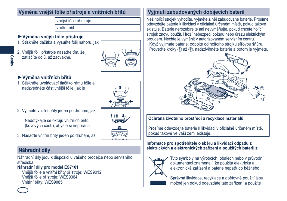 Výměna vnější fólie přístroje a vnitřních břitů, Náhradní díly, Vyjmutí zabudovaných dobíjecích baterií | Panasonic ES7101 User Manual | Page 68 / 102