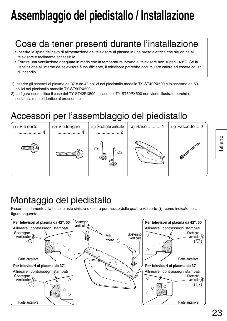 Assemblaggio del piedistallo / installazione, Montaggio del piedistallo, Accessori per l’assemblaggio del piedistallo | Cose da tener presenti durante l’installazione, Italiano | Panasonic TYST50PX500 User Manual | Page 23 / 52