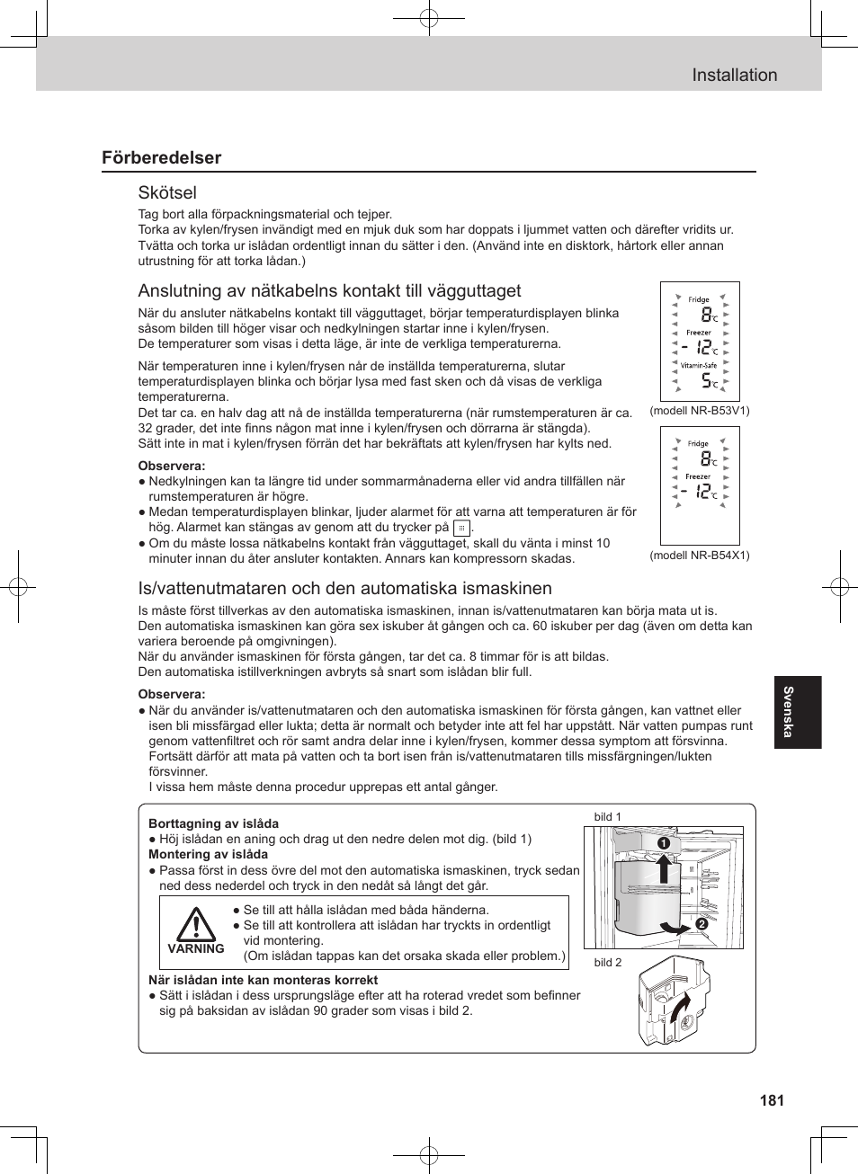 Installation, Förberedelser skötsel, Anslutning av nätkabelns kontakt till vägguttaget | Is/vattenutmataren och den automatiska ismaskinen | Panasonic NRB54X1 User Manual | Page 181 / 316