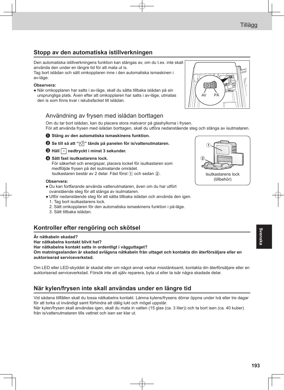Tillägg, Stopp av den automatiska istillverkningen, Användning av frysen med islådan borttagen | Kontroller efter rengöring och skötsel | Panasonic NRB54X1 User Manual | Page 193 / 316