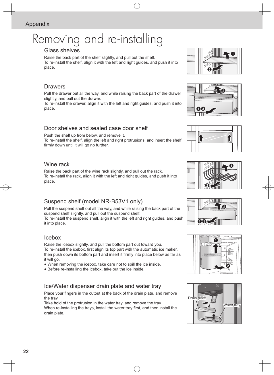 Removing and re-installing, Appendix glass shelves, Drawers | Door shelves and sealed case door shelf, Wine rack, Suspend shelf (model nr-b53v1 only), Icebox, Ice/water dispenser drain plate and water tray | Panasonic NRB54X1 User Manual | Page 22 / 316
