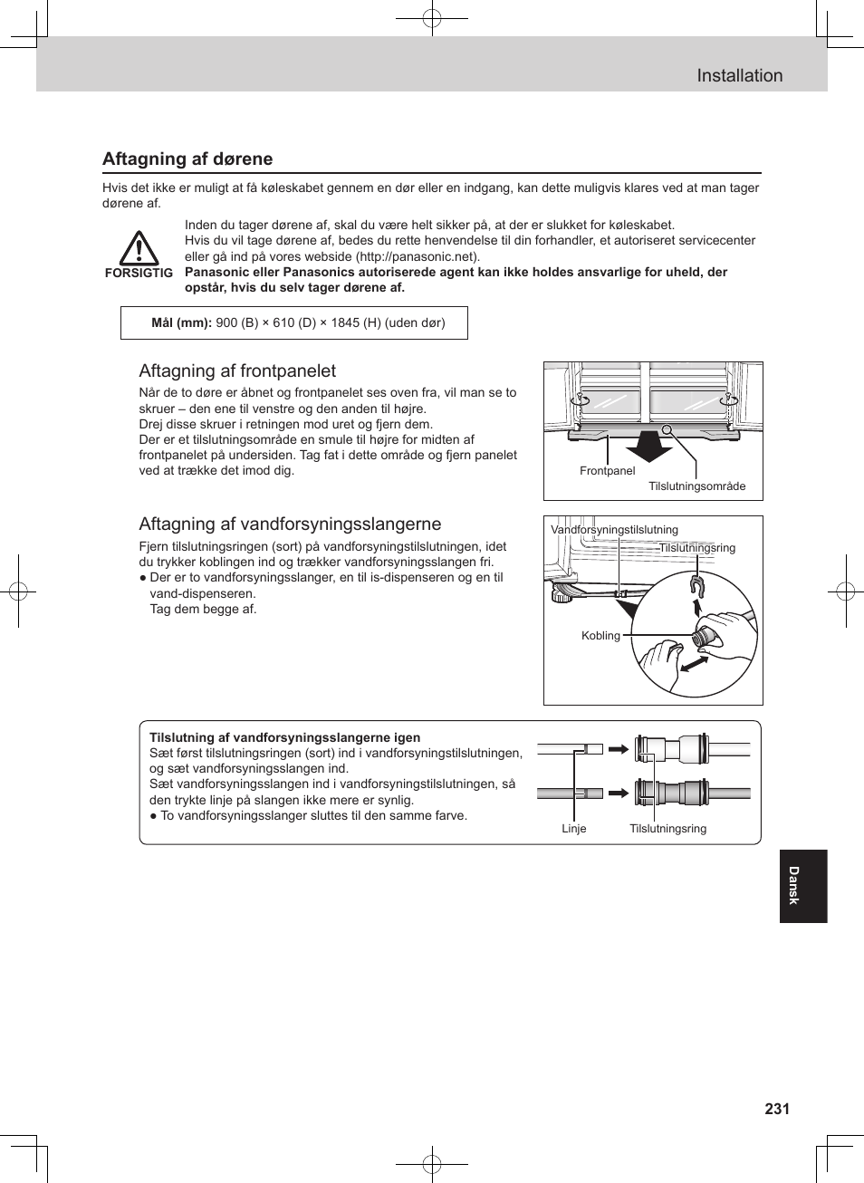 Installation, Aftagning af dørene, Aftagning af frontpanelet | Aftagning af vandforsyningsslangerne | Panasonic NRB54X1 User Manual | Page 231 / 316