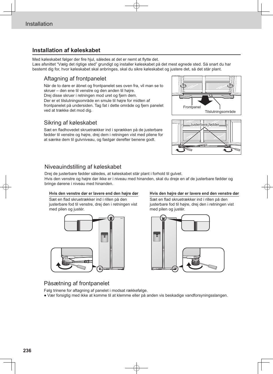 Installation installation af køleskabet, Aftagning af frontpanelet, Sikring af køleskabet | Niveauindstilling af køleskabet, Påsætning af frontpanelet | Panasonic NRB54X1 User Manual | Page 236 / 316