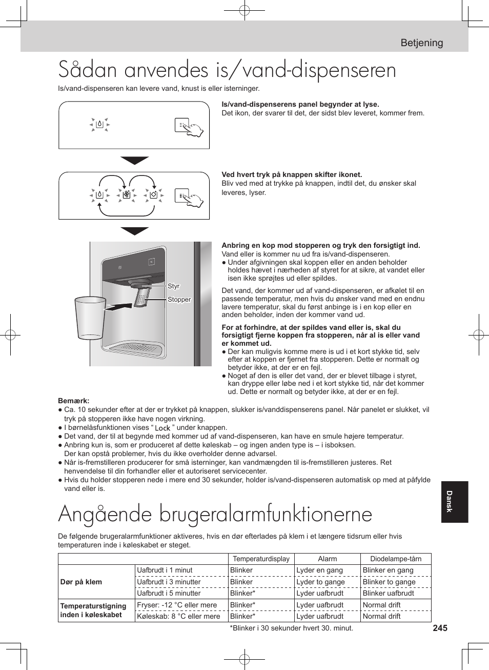 Angående brugeralarmfunktionerne, Sådan anvendes is/vand-dispenseren, Betjening | Panasonic NRB54X1 User Manual | Page 245 / 316